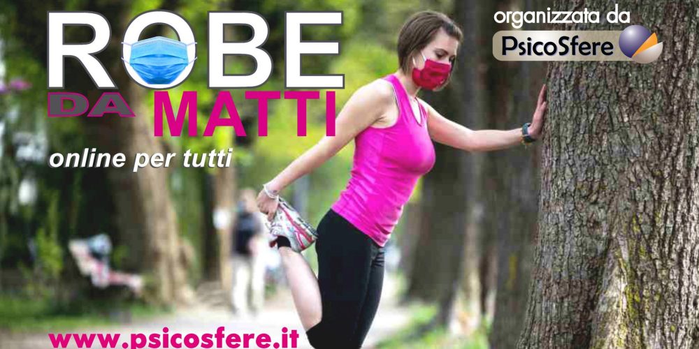 Robe da Matti - Online per tutti, Associazione Psicosfere.